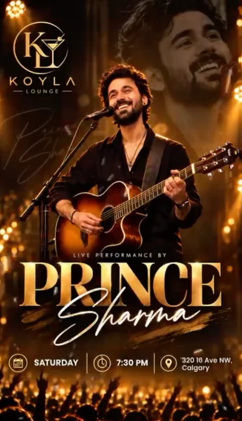 Poster: Live performance by Prince Sharma at Koyla Lounge, Saturday 7:30 PM, 320 16 Ave NW, Calgary